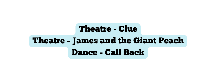 Theatre Clue Theatre James and the Giant Peach Dance Call Back